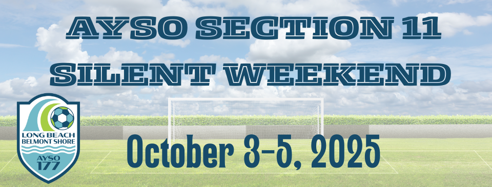 AYSO Section 11 Silent Weekend